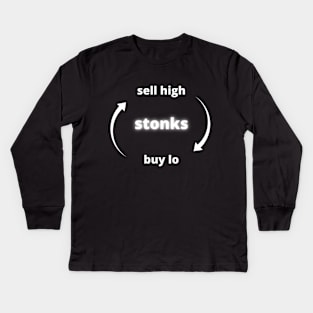 Sell High Buy Low Stonks Kids Long Sleeve T-Shirt